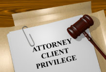 Privileged Matters: A Closer Look at Attorney-Client Privilege